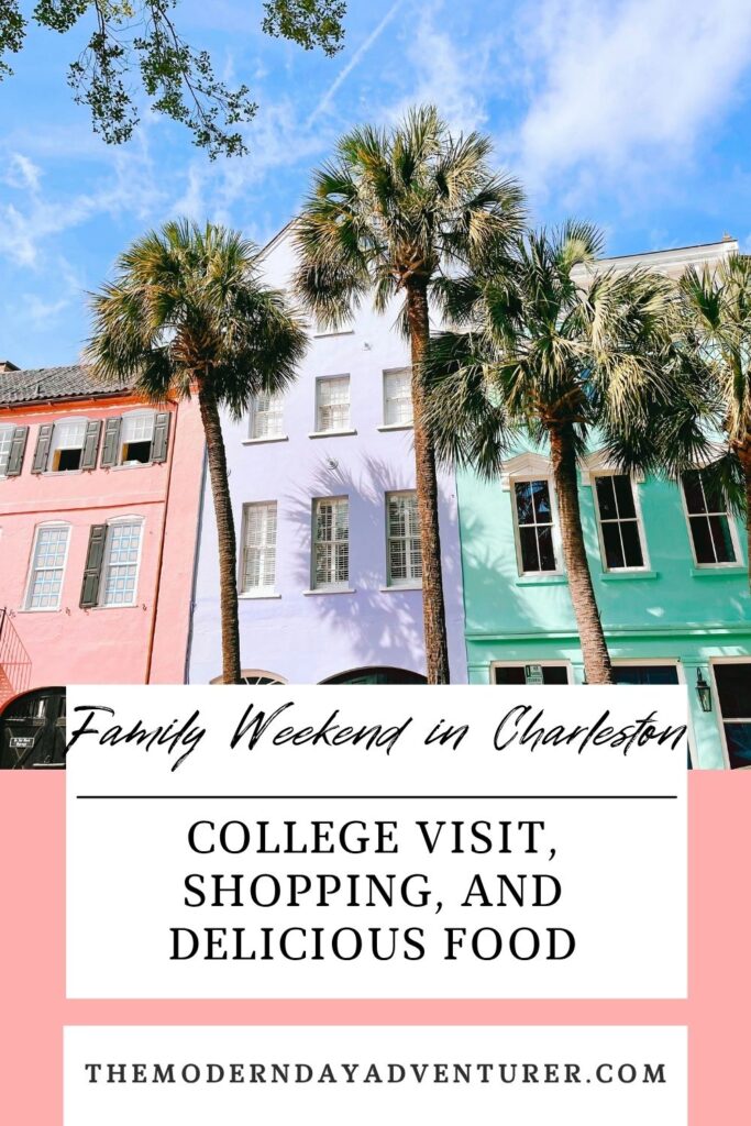 family weekend in charleston, Sc: college visit, shopping, and delicious food 1 Family Weekend in Charleston